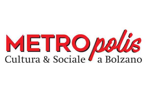 MEDIA PARTNER: METROPOLIS CULTURA & SOCIALE A BOLZANO