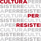 Cultura per resistere