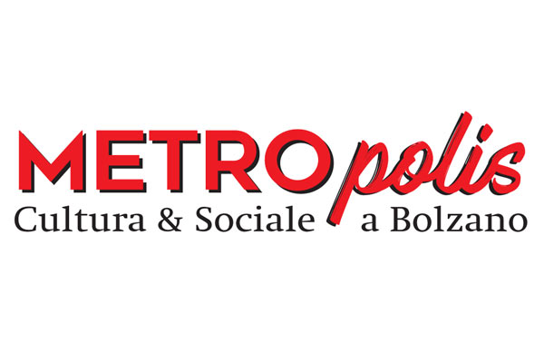 MEDIA PARTNER: METROPOLIS CULTURA & SOCIALE A BOLZANO